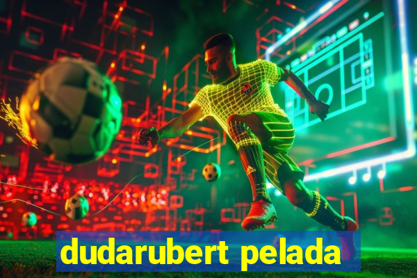 dudarubert pelada